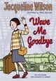 Omslagsbilde:Wave me goodbye