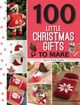 Cover photo:100 little Christmas gifts to make
