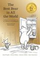 Omslagsbilde:The Best bear in all the world : in which we join Winnie-the-Pooh for a year of adventures in the Hundred Acre Wood