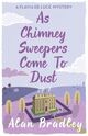 Omslagsbilde:As chimney sweepers come to dust : a Flavia de Luce novel
