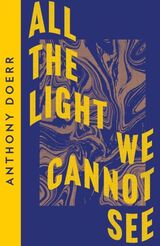 "All the light we cannot see : a novel"