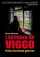 Omslagsbilde:I skyggen av Viggo : : halve livet bak gitteret