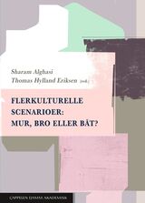 "Flerkulturelle scenarioer : mur, bro eller båt "