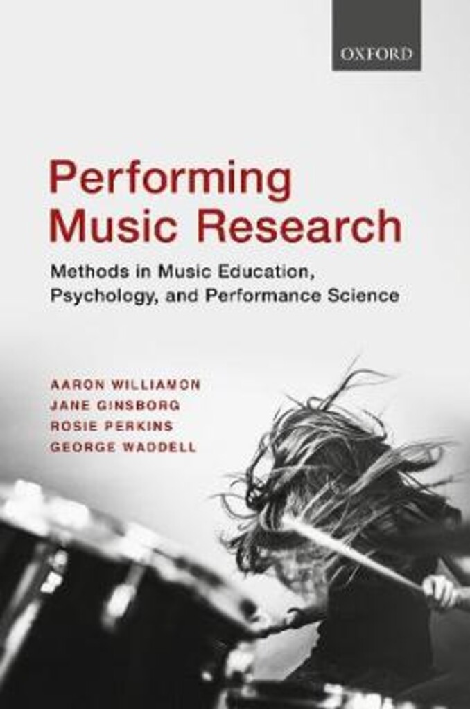 Performing music research - methods in music education, psychology, and performance science
