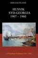 Omslagsbilde:Husvik, Syd-Georgia 1907 - 1960 : A/S Tønsbergs hvalfangeri 1907 - 1960