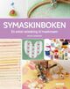 Cover photo:Symaskinboken : : en enkel veiledning til maskinsøm