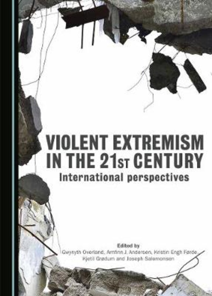 Violent extremism in the 21st century - international perspectives