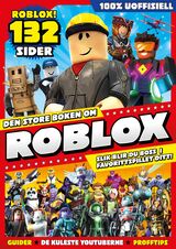 "Den store boken om Roblox : slik blir du boss i favorittspillet ditt  : guider, de kuleste Youtubern"