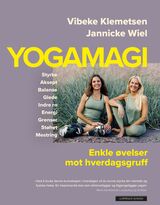 "Yogamagi : enkle øvelser mot hverdagsgruff"