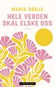 Cover photo:Hele verden skal elske oss : noveller
