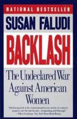 "Backlash : the undeclared war against American women"