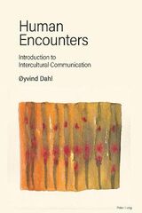"Human encounters : introduction to intercultural communication"