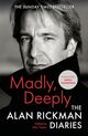 Omslagsbilde:Madly, deeply : the Alan Rickman diaries
