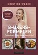 Omslagsbilde:8-ukersformelen : proteinrik mat, effektiv trening, vaner for livet