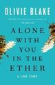 Cover photo:Alone with you in the ether