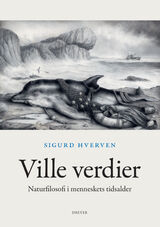 "Ville verdier : naturfilosofi i menneskets tidsalder"