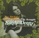 Omslagsbilde:I've always kept a unicorn : the acoustic Sandy Denny