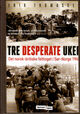Omslagsbilde:Tre desperate uker : det norsk-britiske felttoget i Sør-Norge 1940