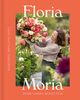 Omslagsbilde:Floria Moria : dyrk vakre buketter