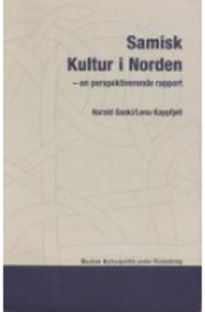 Samisk kultur i Norden - en perspektiverende rapport