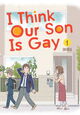 Omslagsbilde:I think our son is gay . 1