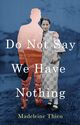 Cover photo:Do not say we have nothing