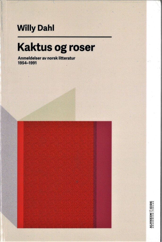 Kaktus og roser : anmeldelser av norsk litteratur 1954-1991