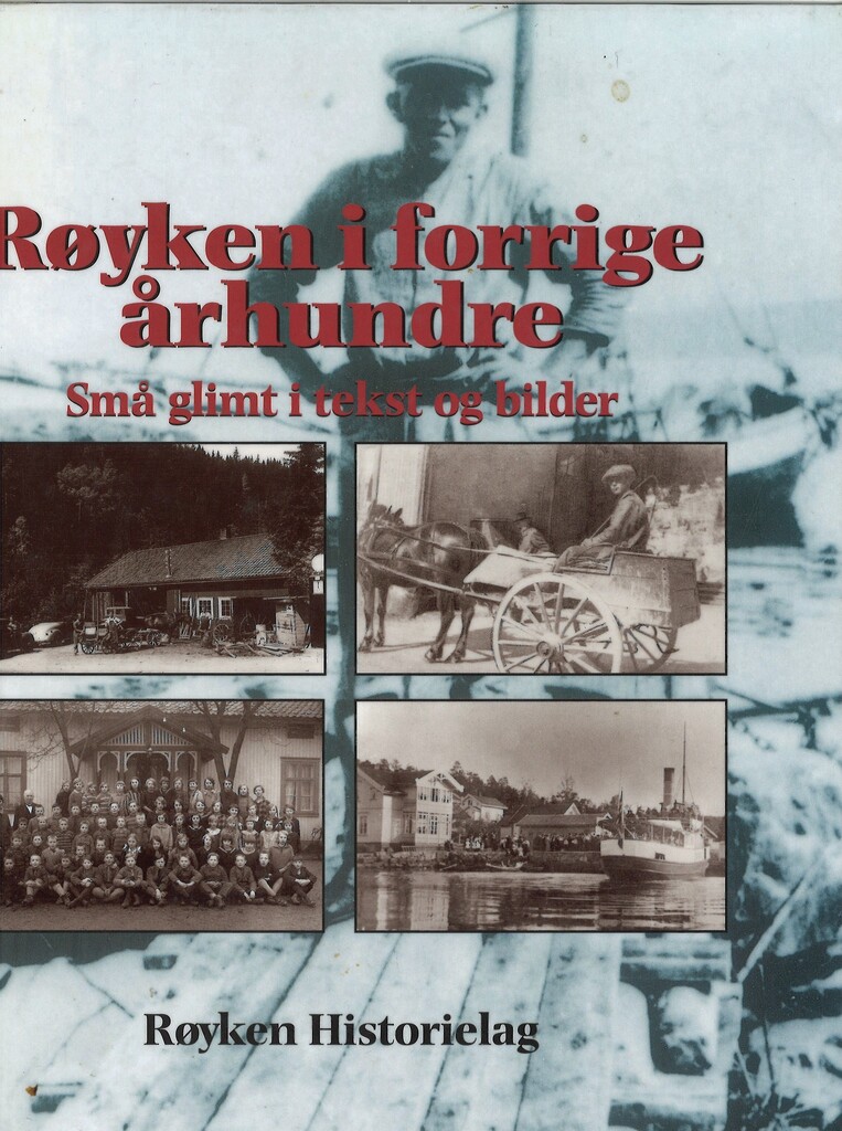 [Årbok 2000] : Røyken i forrige århundre. Små glimt i tekst og bilder