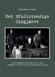 Omslagsbilde:Det ufullstendige oppgjøret : landssvikoppgjørets behandling av de som deltok i forfølgelsen av jødene i Norge under okkupasjonen 1940-1945