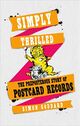 Omslagsbilde:Simply thrilled : the preposterous story of Postcard Records = Preposterous story of Postcard Records