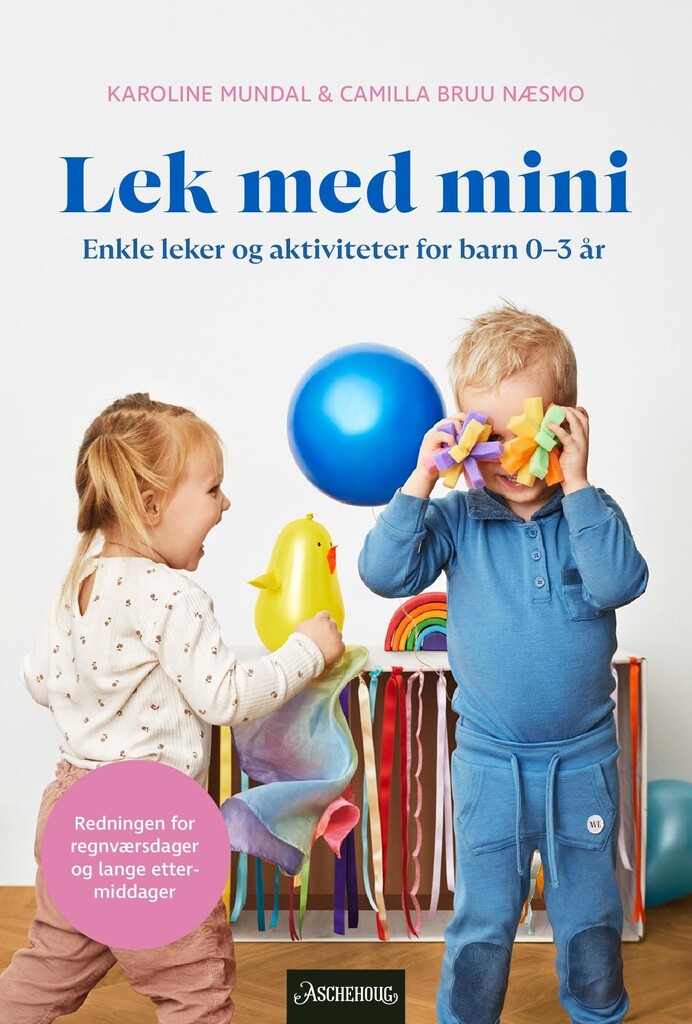 Lek med mini : enkle leker og aktiviteter for barn 0-3 år