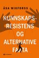 Omslagsbilde:Kunnskapsresistens og alternative fakta