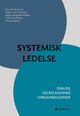 Omslagsbilde:Systemisk ledelse : dialog og relasjoner i organisasjoner