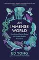 Omslagsbilde:Immense world : how animal senses reveal the hidden realms around us