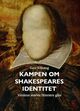 Cover photo:Kampen om Shakespeares identitet : verdens største litterære gåte