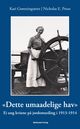 Cover photo:'Dette umaadelige hav' : ei ung kvinne på jordomseiling i 1913-14