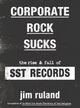 Omslagsbilde:Corporate rock sucks : the rise and fall of SST Records