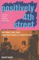 Cover photo:Positively 4th Street : the lives and times of Joan Baez, Bob Dylan, Mimi Baez Fariña and Richard Fariña