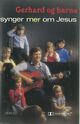 Omslagsbilde:Gerhard og barna synger mer om Jesus
