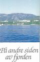 Omslagsbilde:På andre siden av fjorden : fra festforestillingen i anledning 75 års jubileet ved Rogaland psykiatriske sjukehus i Sandnes 9. desember 1988