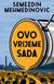 Omslagsbilde:Ovo vrijeme sada