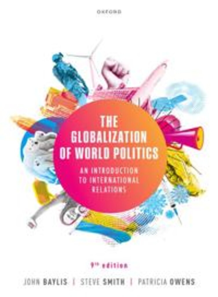 The globalization of world politics - an introduction to international relations