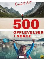 "Bucket list, 500 opplevelser i Norge"