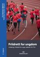 Cover photo:Friidrett for ungdom : innføring i friidrett for unge i alderen 13-17 år