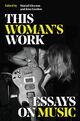 Omslagsbilde:This woman's work : essays on music