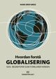 Omslagsbilde:Hvordan forstå globalisering : seks begrepspar som forklarer verden