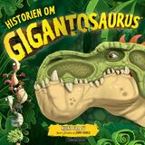 "Historien om Gigantosaurus"