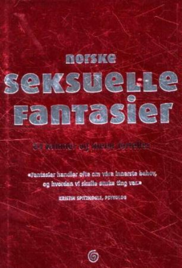 Norske seksuelle fantasier - kvinner og menn forteller