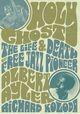 Cover photo:Holy ghost : the life and death of free jazz pioneer Albert Ayler