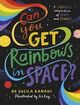 Omslagsbilde:Can you get rainbows in space? : a colorful compendium of space and science